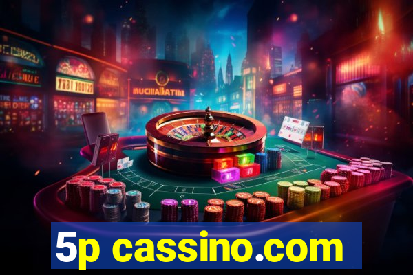 5p cassino.com